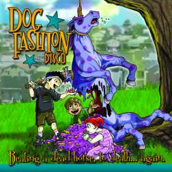 Dog Fashion Disco : Beating a Dead Horse, to Death... Again